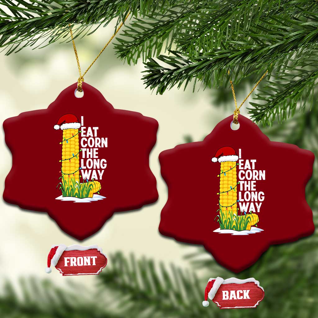 I Eat Corn The Long Way Ceramic Ornament Funny Corn Adult Humor Christmas TS14 Print Your Wear