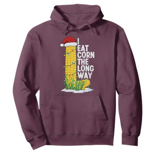 I Eat Corn The Long Way Hoodie Funny Corn Adult Humor Christmas TS14 Maroon Print Your Wear