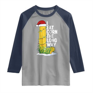 I Eat Corn The Long Way Raglan Shirt Funny Corn Adult Humor Christmas TS14 Sport Gray Navy Print Your Wear