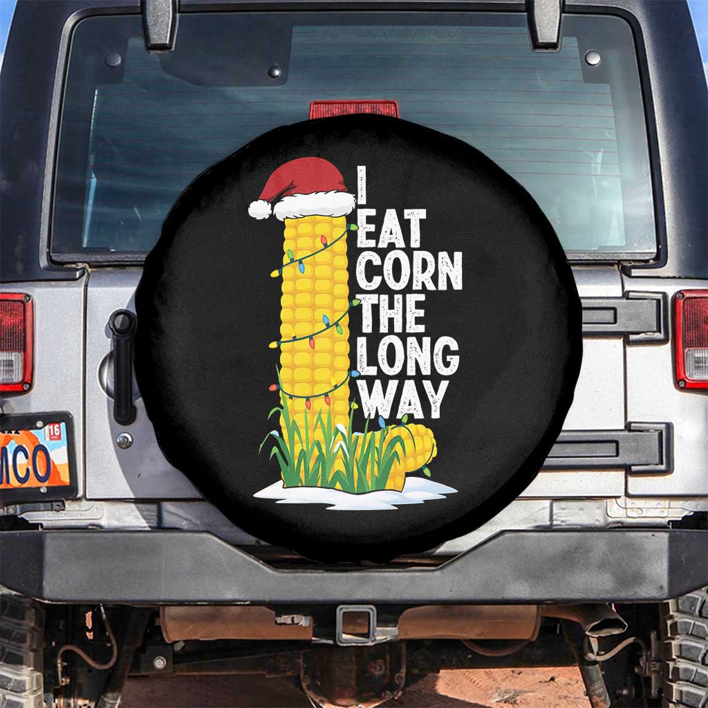 I Eat Corn The Long Way Spare Tire Cover Funny Corn Adult Humor Christmas TS14 No hole Black Print Your Wear