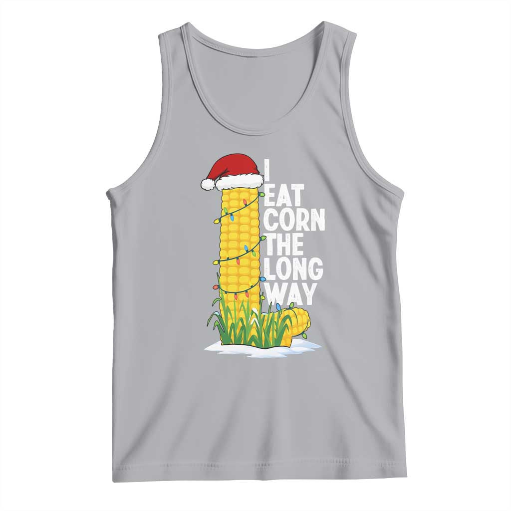 I Eat Corn The Long Way Tank Top Funny Corn Adult Humor Christmas - Print Your Wear
