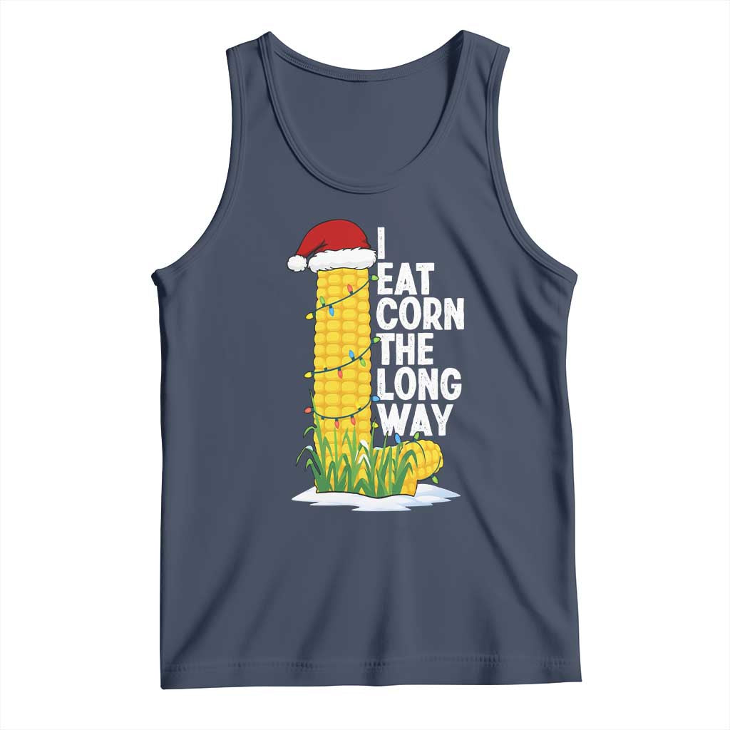 I Eat Corn The Long Way Tank Top Funny Corn Adult Humor Christmas TS14 Navy Print Your Wear