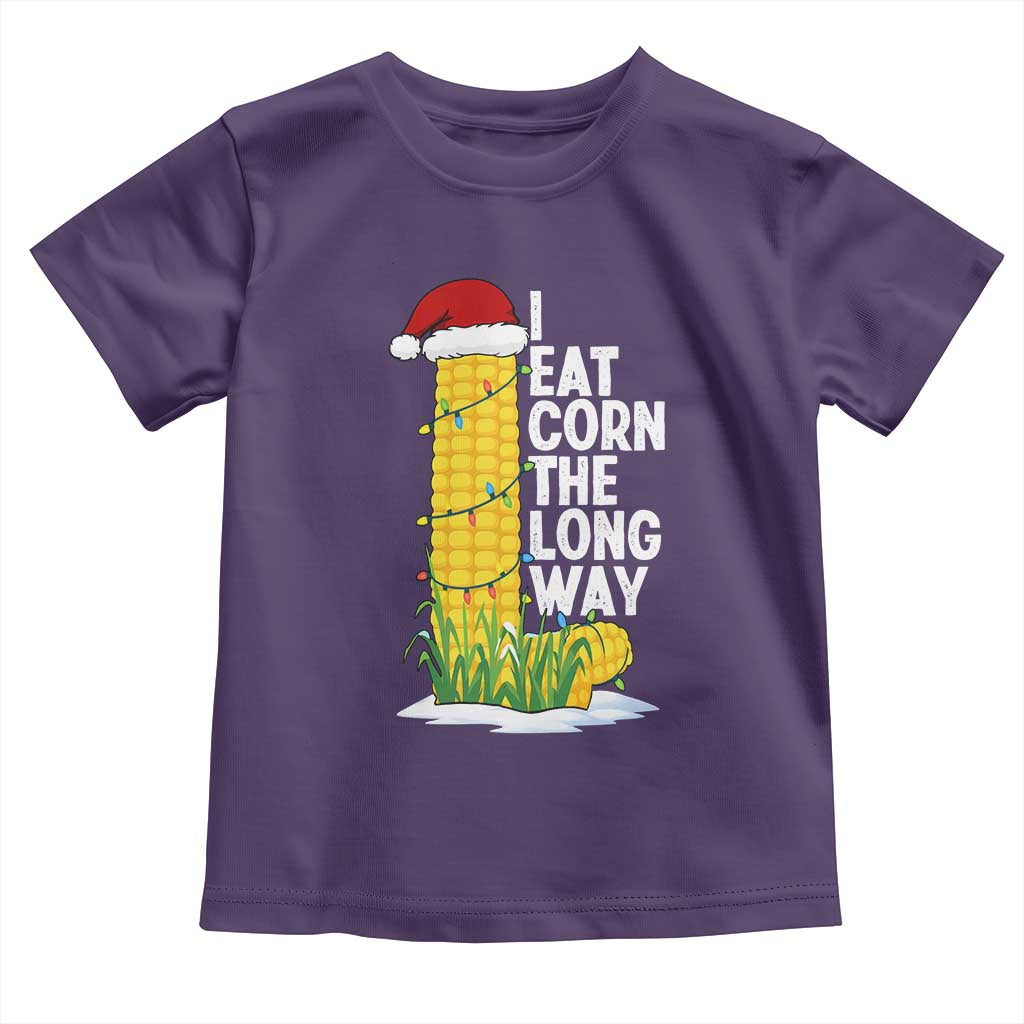 I Eat Corn The Long Way Toddler T Shirt Funny Corn Adult Humor Christmas TS14 Purple Print Your Wear