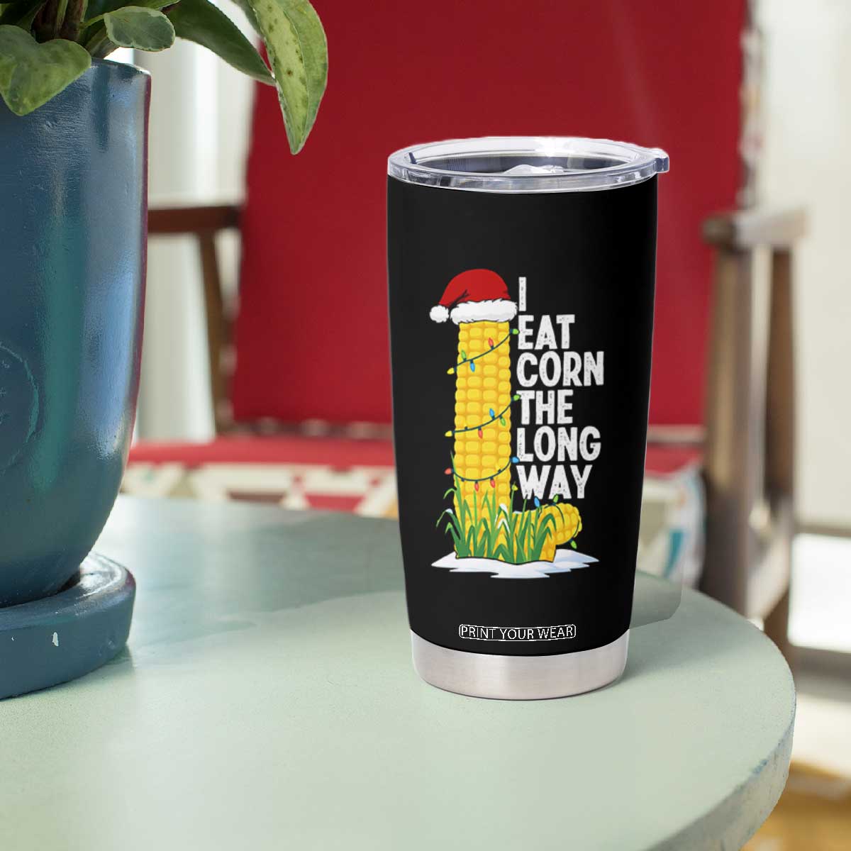 I Eat Corn The Long Way Tumbler Cup Funny Corn Adult Humor Christmas TS14 Print Your Wear