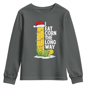 I Eat Corn The Long Way Youth Sweatshirt Funny Corn Adult Humor Christmas TS14 Dark Heather Print Your Wear