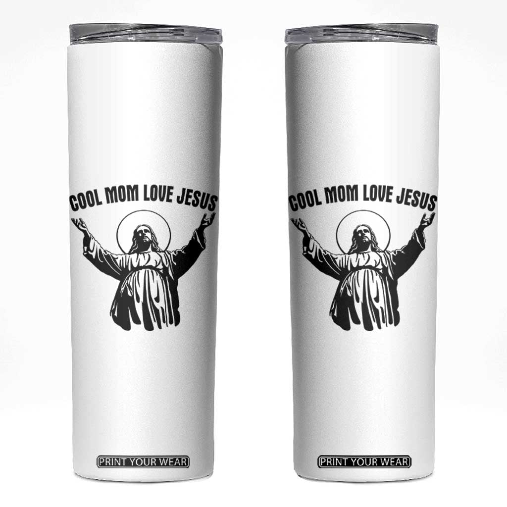 Christian Mom Faith Skinny Tumbler Cool Mom Love Jesus TS14 White Print Your Wear