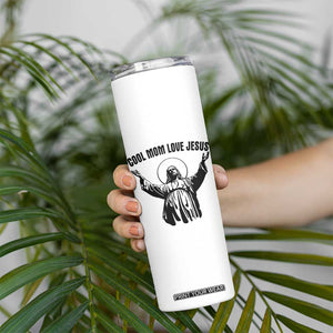 Christian Mom Faith Skinny Tumbler Cool Mom Love Jesus TS14 Print Your Wear