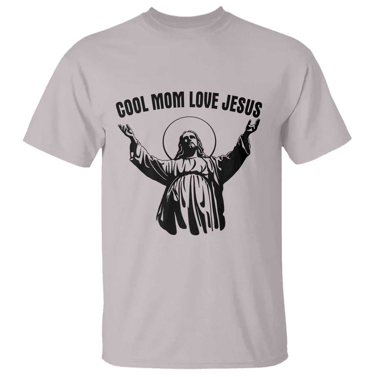 Christian Mom Faith T Shirt Cool Mom Love Jesus TS14 Ice Gray Print Your Wear