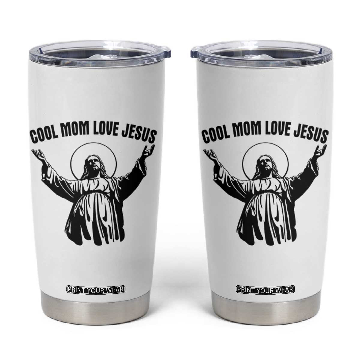 Christian Mom Faith Tumbler Cup Cool Mom Love Jesus TS14 White Print Your Wear