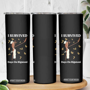 Marcus The Worm Meme Skinny Tumbler I Survived 67 Days On Rigatoni TS14 Print Your Wear