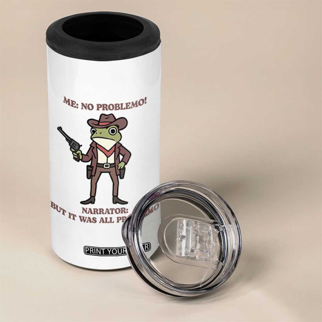 Cowboy Frog Meme 4 in 1 Can Cooler Tumbler Funny Me No Problemo Narrator TS14 Print Your Wear