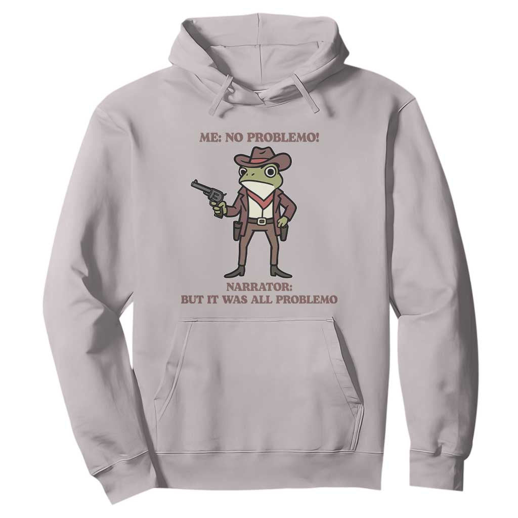 Cowboy Frog Meme Hoodie Funny Me No Problemo Narrator TS14 Ice Gray Print Your Wear