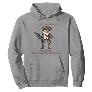 Cowboy Frog Meme Hoodie Funny Me No Problemo Narrator TS14 Sport Gray Print Your Wear