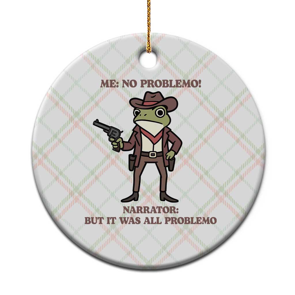 Cowboy Frog Meme Ceramic Ornament Funny Me No Problemo Narrator TS14 1pc Christmas Plaid Print Your Wear