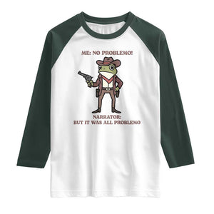 Cowboy Frog Meme Raglan Shirt Funny Me No Problemo Narrator TS14 White Dark Forest Green Print Your Wear