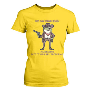 Cowboy Frog Meme T Shirt For Women Funny Me No Problemo Narrator TS14 Daisy Print Your Wear