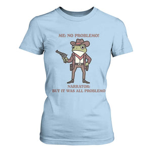 Cowboy Frog Meme T Shirt For Women Funny Me No Problemo Narrator TS14 Light Blue Print Your Wear