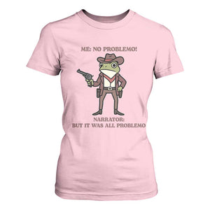 Cowboy Frog Meme T Shirt For Women Funny Me No Problemo Narrator TS14 Light Pink Print Your Wear