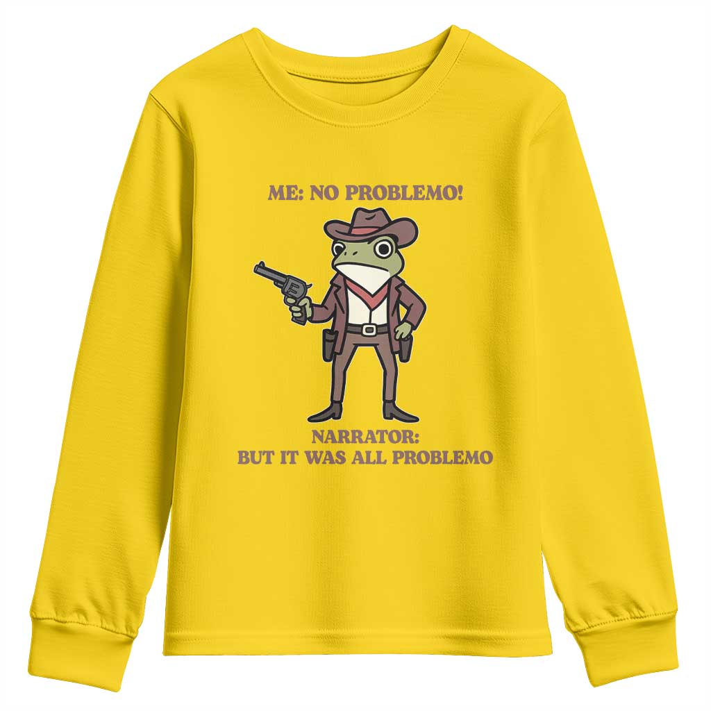 Cowboy Frog Meme Youth Sweatshirt Funny Me No Problemo Narrator TS14 Daisy Print Your Wear