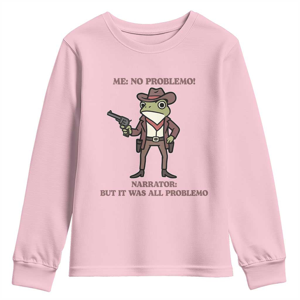 Cowboy Frog Meme Youth Sweatshirt Funny Me No Problemo Narrator TS14 Light Pink Print Your Wear