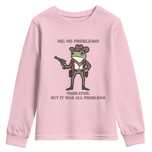 Cowboy Frog Meme Youth Sweatshirt Funny Me No Problemo Narrator TS14 Light Pink Print Your Wear