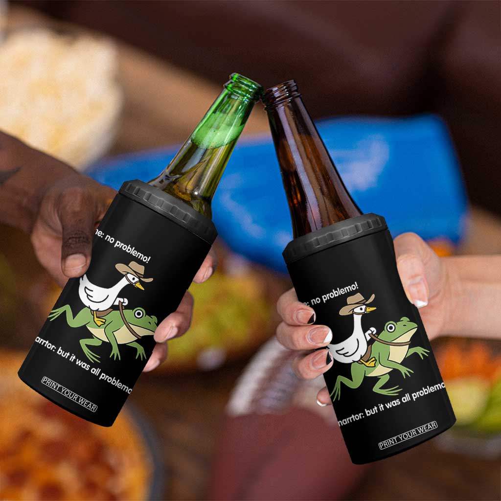 Cowboy Goose Meme 4 in 1 Can Cooler Tumbler Funny Frog Me No Problemo Narrator TS14 Print Your Wear