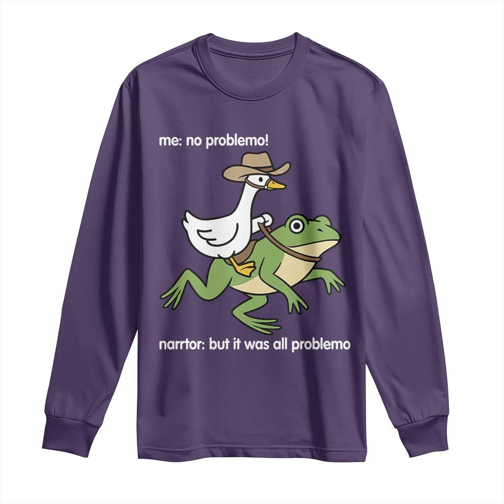 Cowboy Goose Meme Long Sleeve Shirt Funny Frog Me No Problemo Narrator TS14 Purple Print Your Wear