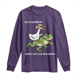 Cowboy Goose Meme Long Sleeve Shirt Funny Frog Me No Problemo Narrator TS14 Purple Print Your Wear