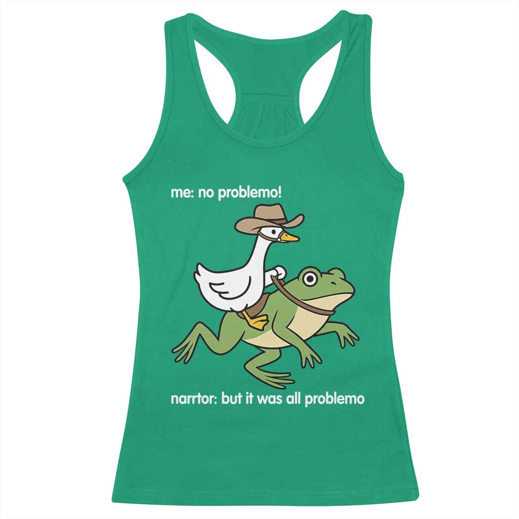 Cowboy Goose Meme Racerback Tank Top Funny Frog Me No Problemo Narrator TS14 Irish Green Print Your Wear