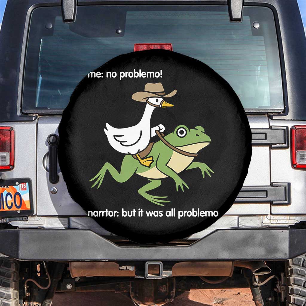 Cowboy Goose Meme Spare Tire Cover Funny Frog Me No Problemo Narrator TS14 No hole Black Print Your Wear
