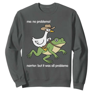 Cowboy Goose Meme Sweatshirt Funny Frog Me No Problemo Narrator TS14 Dark Heather Print Your Wear