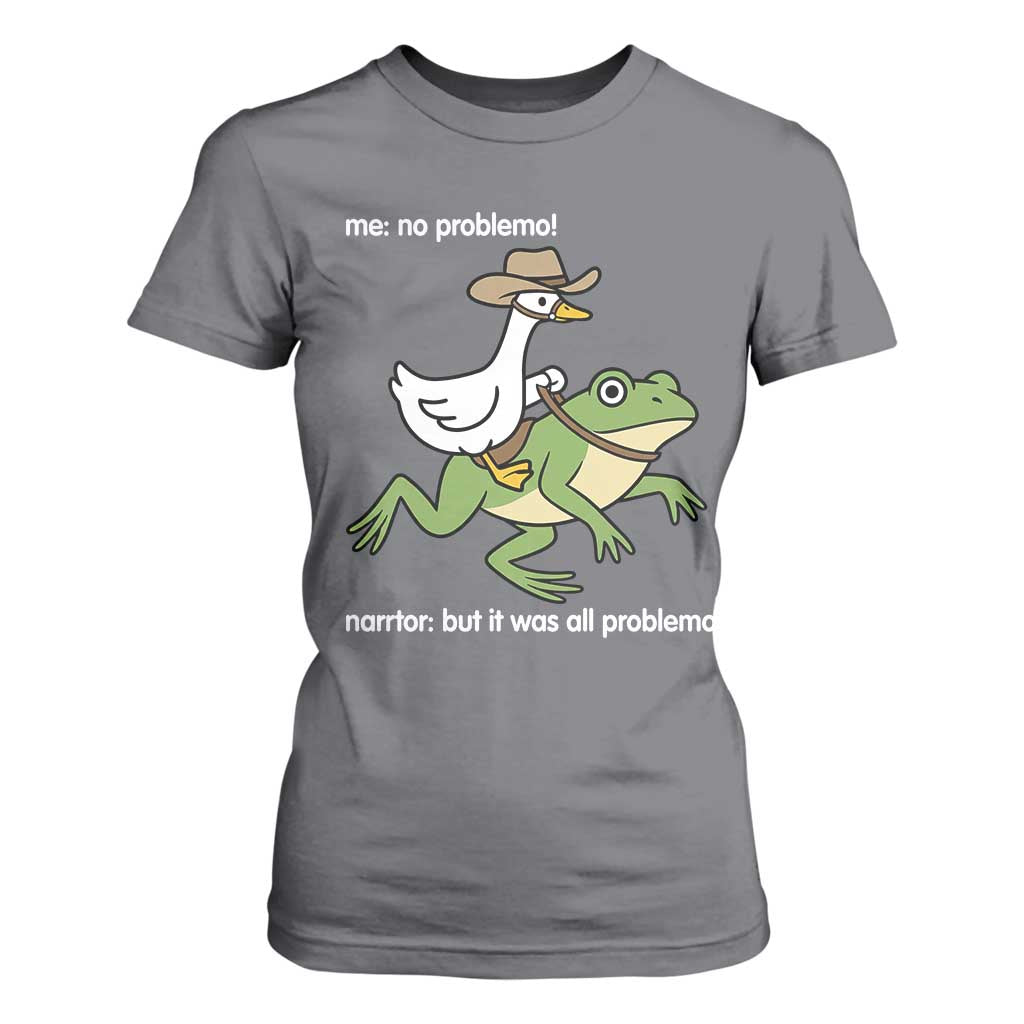 Cowboy Goose Meme T Shirt For Women Funny Frog Me No Problemo Narrator TS14 Charcoal Print Your Wear