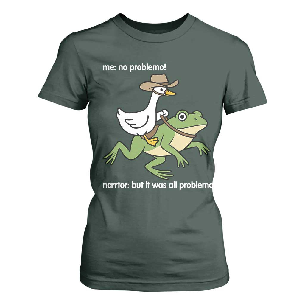 Cowboy Goose Meme T Shirt For Women Funny Frog Me No Problemo Narrator TS14 Dark Forest Green Print Your Wear