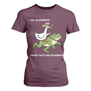 Cowboy Goose Meme T Shirt For Women Funny Frog Me No Problemo Narrator TS14 Maroon Print Your Wear