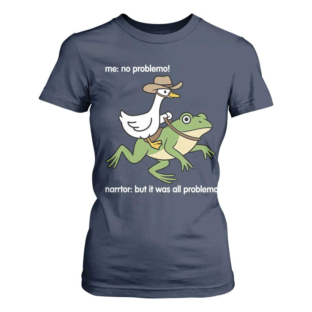 Cowboy Goose Meme T Shirt For Women Funny Frog Me No Problemo Narrator TS14 Navy Print Your Wear