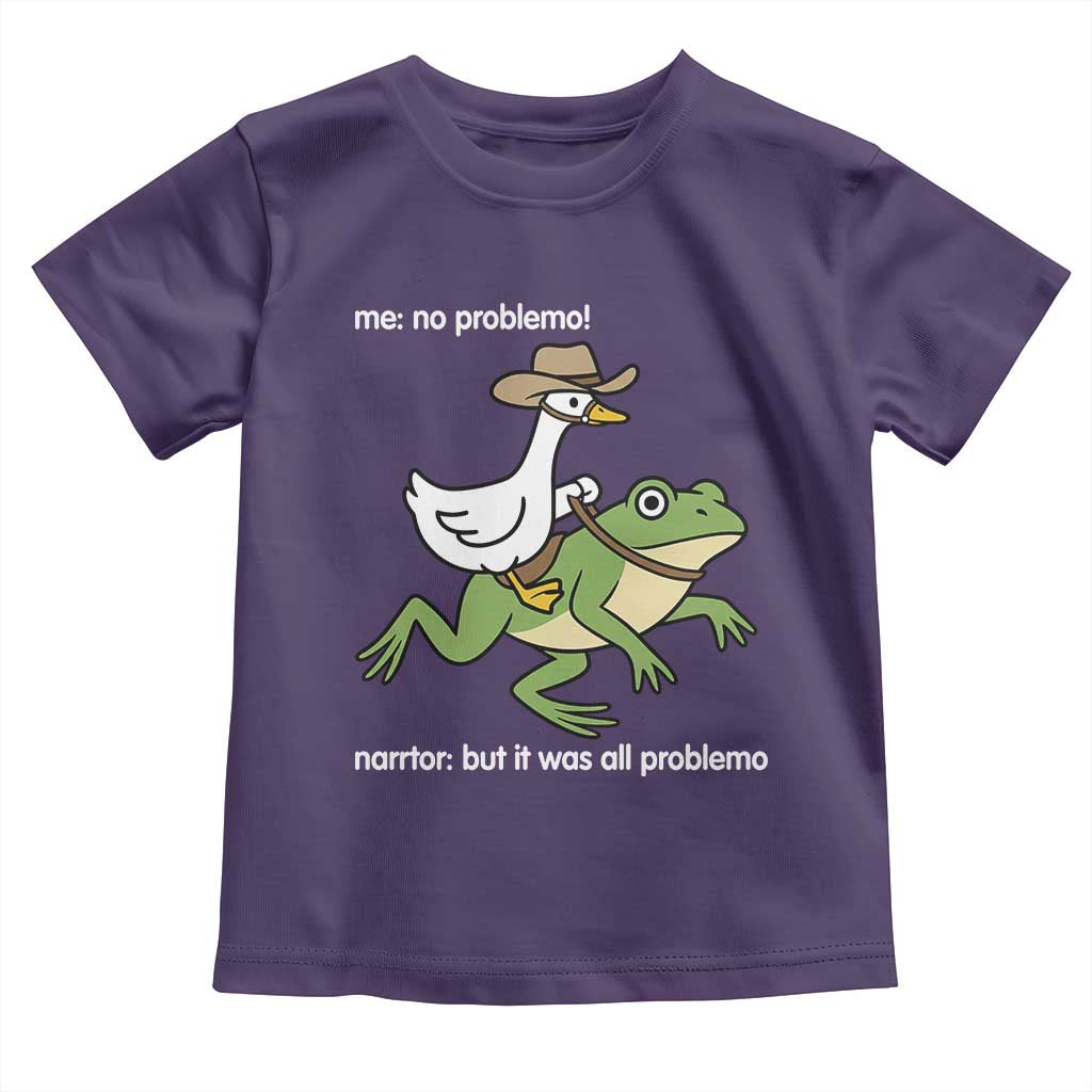 Cowboy Goose Meme Toddler T Shirt Funny Frog Me No Problemo Narrator TS14 Purple Print Your Wear