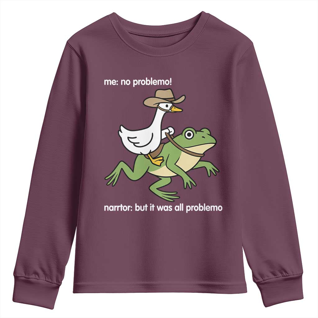 Cowboy Goose Meme Youth Sweatshirt Funny Frog Me No Problemo Narrator TS14 Maroon Print Your Wear