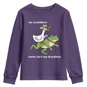 Cowboy Goose Meme Youth Sweatshirt Funny Frog Me No Problemo Narrator TS14 Purple Print Your Wear