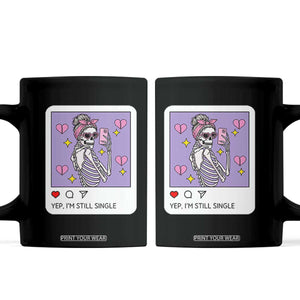 Anti Valentine Coffee Mug Funny Skeleton Selfie Meme TS14 Black Print Your Wear