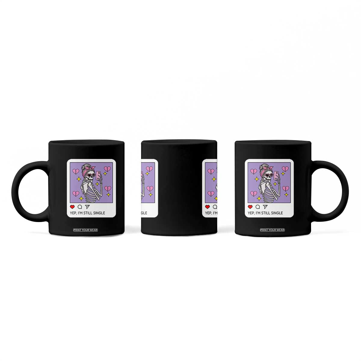 Anti Valentine Coffee Mug Funny Skeleton Selfie Meme TS14 Print Your Wear