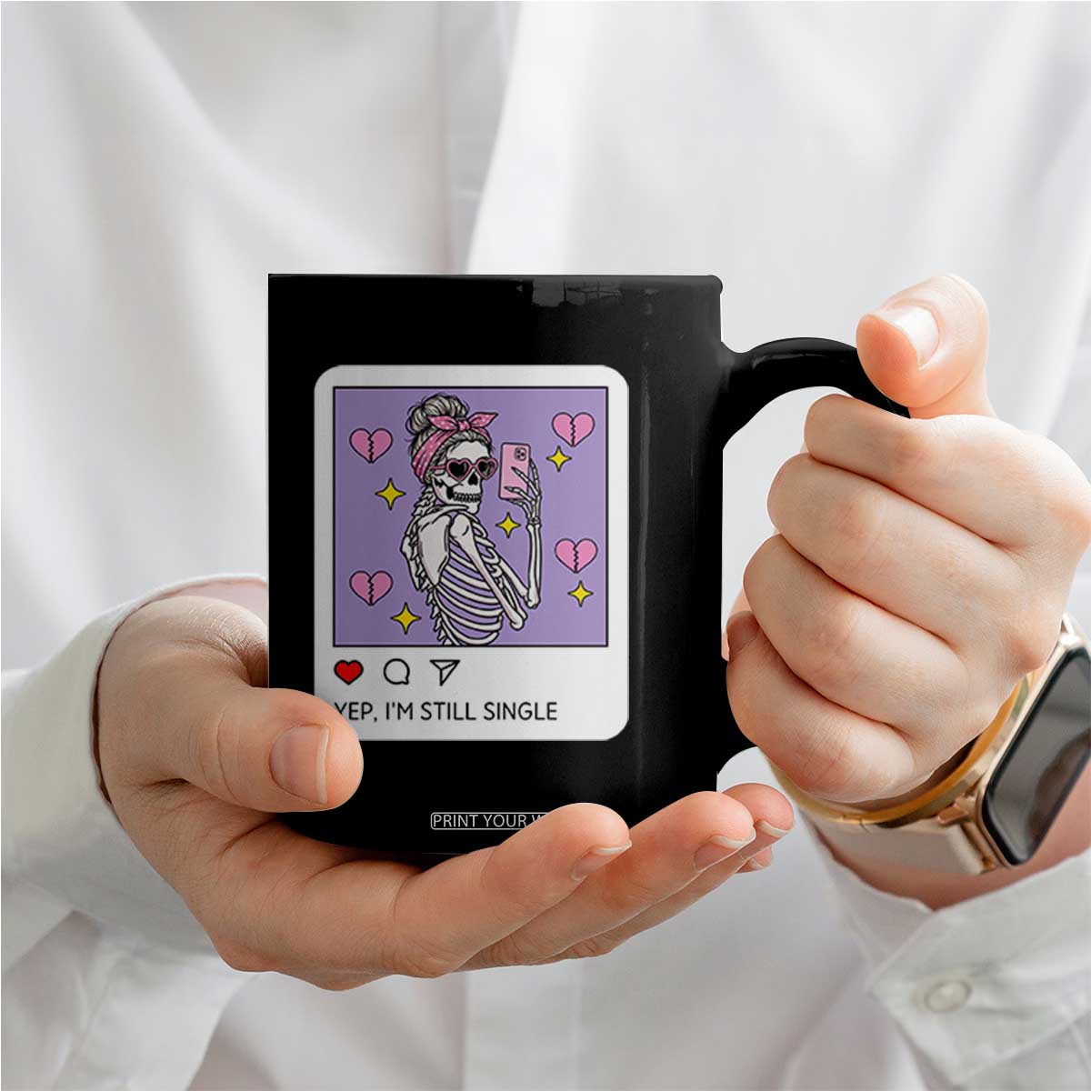 Anti Valentine Coffee Mug Funny Skeleton Selfie Meme TS14 Print Your Wear