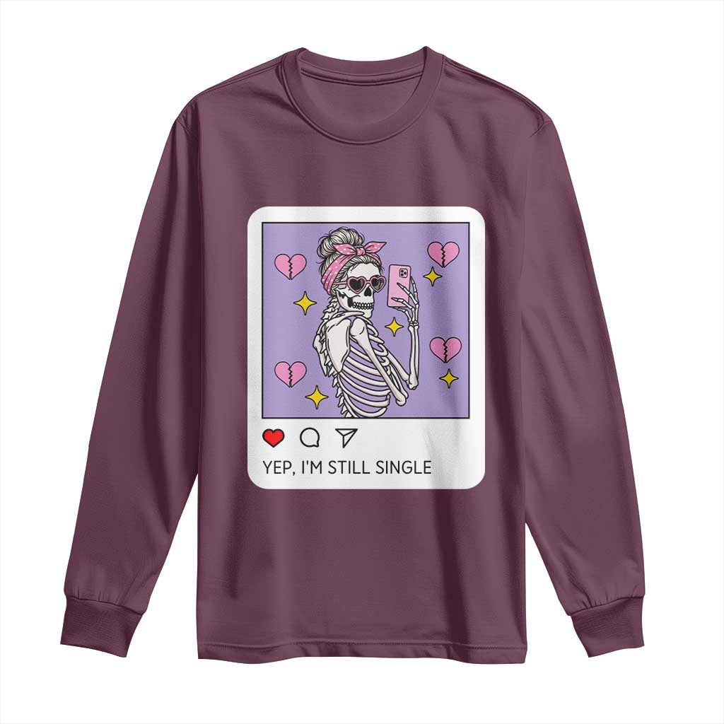 Anti Valentine Long Sleeve Shirt Funny Skeleton Selfie Meme TS14 Maroon Print Your Wear
