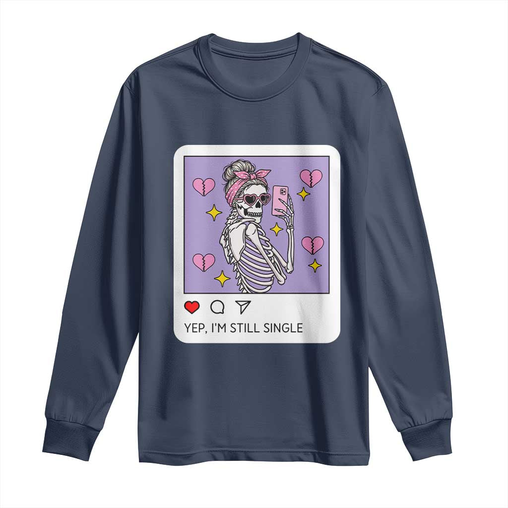 Anti Valentine Long Sleeve Shirt Funny Skeleton Selfie Meme TS14 Navy Print Your Wear