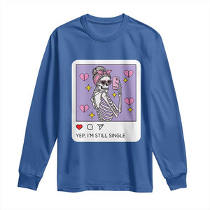 Anti Valentine Long Sleeve Shirt Funny Skeleton Selfie Meme TS14 Royal Blue Print Your Wear