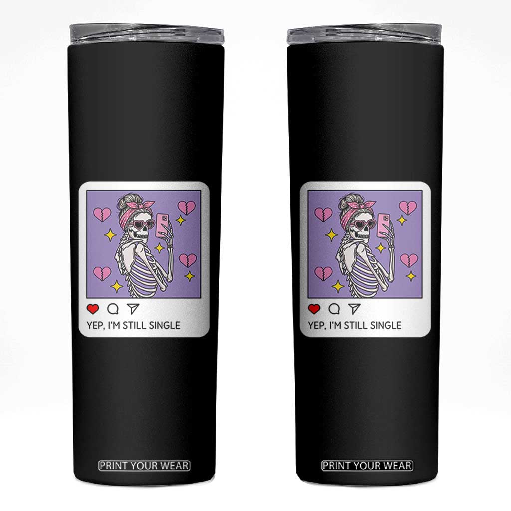 Anti Valentine Skinny Tumbler Funny Skeleton Selfie Meme TS14 Black Print Your Wear