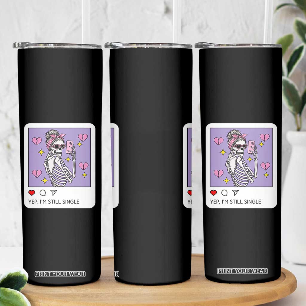 Anti Valentine Skinny Tumbler Funny Skeleton Selfie Meme TS14 Print Your Wear