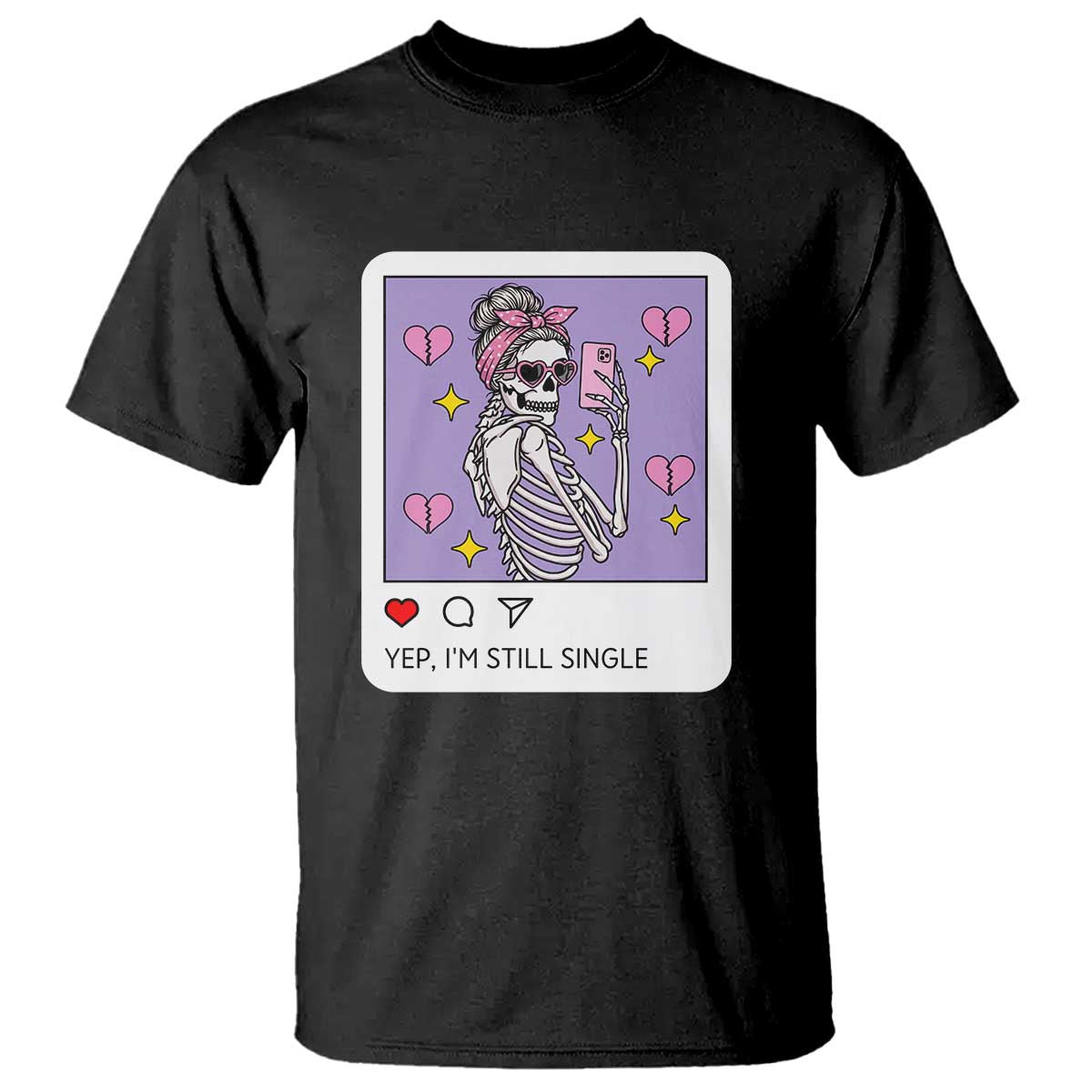 Anti Valentine T Shirt Funny Skeleton Selfie Meme TS14 Black Print Your Wear