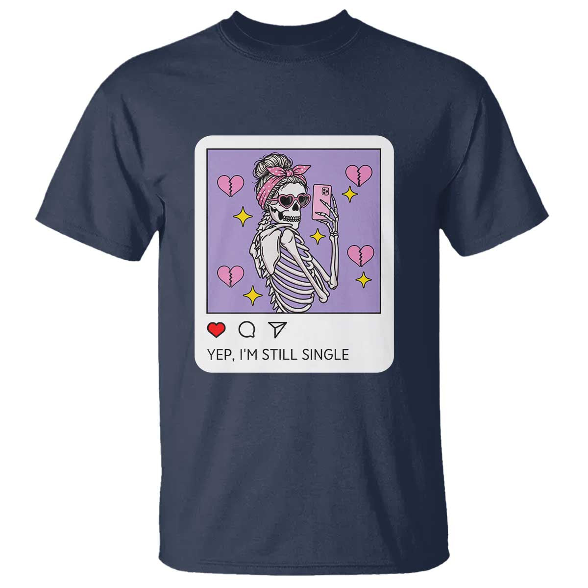 Anti Valentine T Shirt Funny Skeleton Selfie Meme TS14 Navy Print Your Wear
