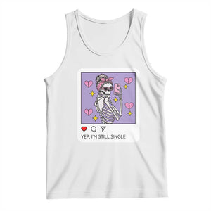 Anti Valentine Tank Top Funny Skeleton Selfie Meme TS14 White Print Your Wear