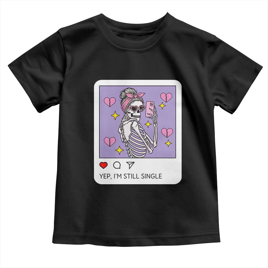Anti Valentine Toddler T Shirt Funny Skeleton Selfie Meme TS14 Black Print Your Wear